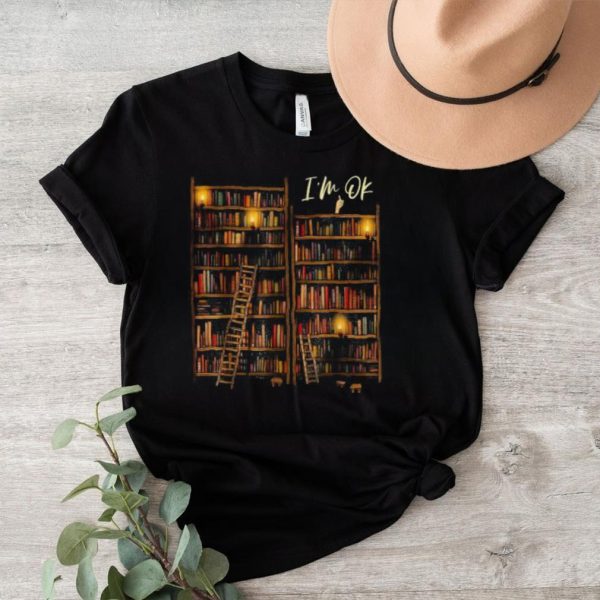 I’m Ok Book Lover National Book Lovers Day T Shirt