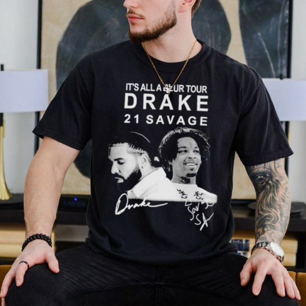 It’s all a blur tour drake 21 savage signature shirt