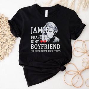 Jamie Fraser is my boyfriend he just doesn’t know it yet shirt