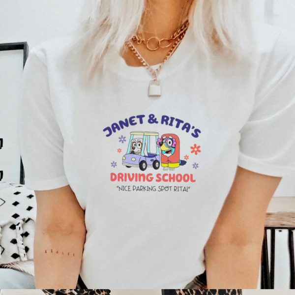 Janet and Rita’s driving school nice parking spot rita shirt