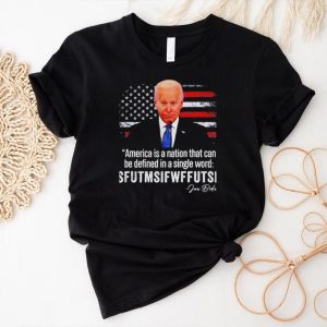 Joe Biden America is a nation that can be defined in a single word shirt