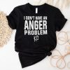 Kevin owens I don’t have an anger problem shirt