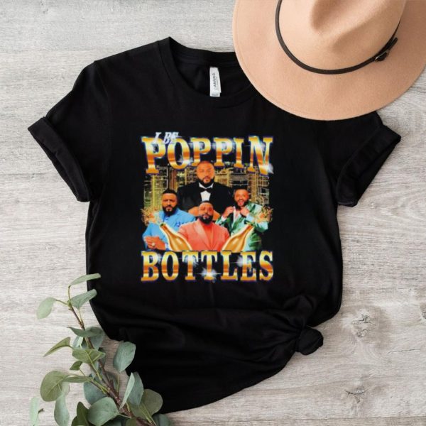 Khaled i be poppin bottles shirt