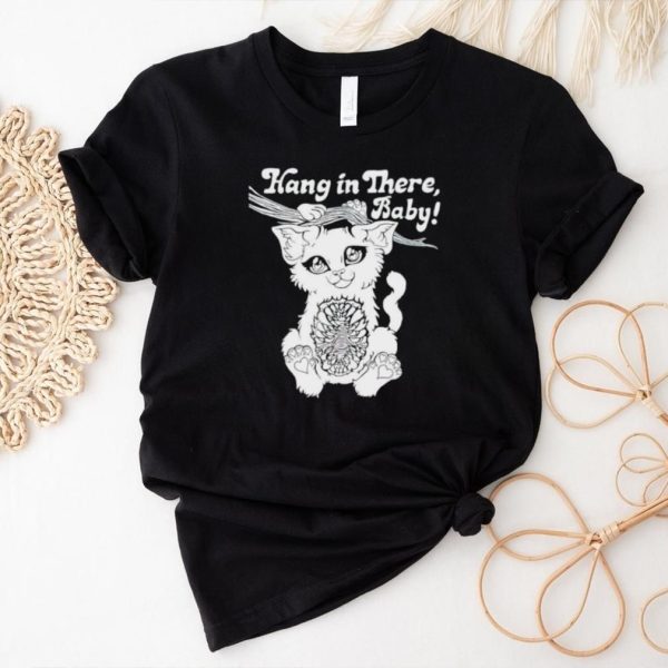 Night Channels Hang in there baby shirt