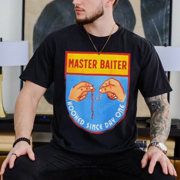 Master Baiter Hooked Since Day One Shirt