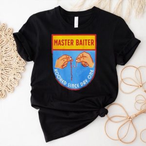 Master Baiter Hooked Since Day One Shirt