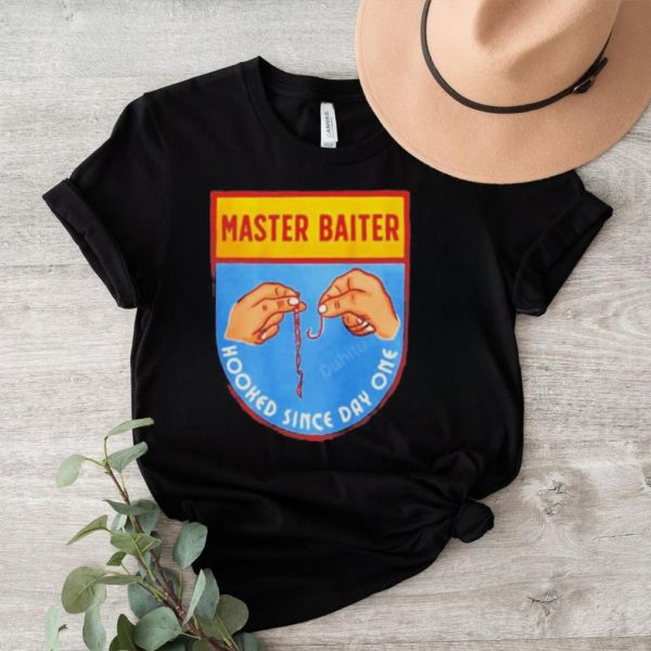 Master Baiter Hooked Since Day One Shirt