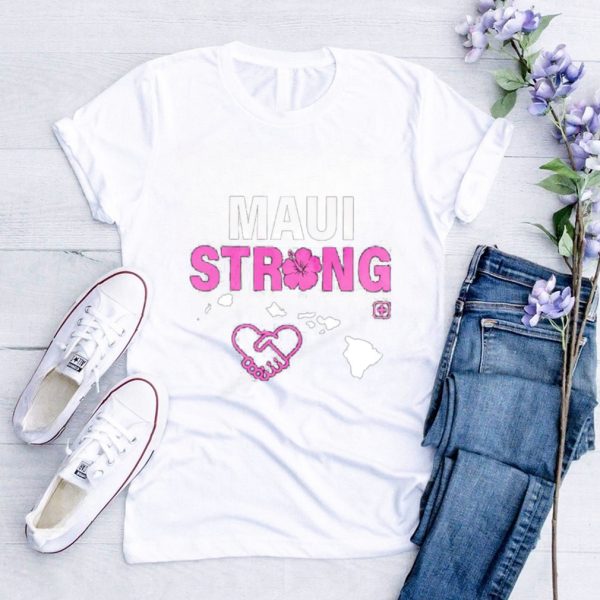 Maui strong Fundraiser Maui Wildfire Relief Pray for Hawaii shirt