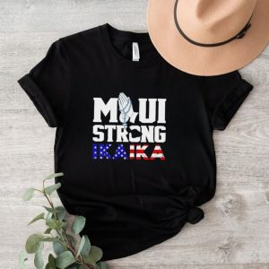 Maui strong ikaika Lahaina shirt