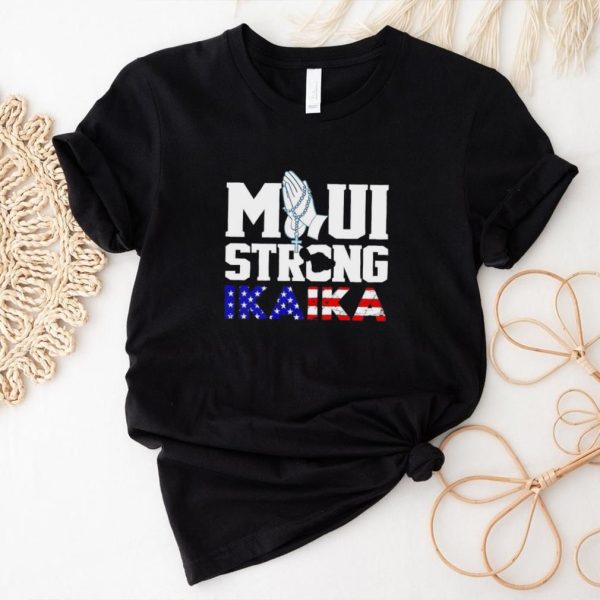 Maui strong ikaika Lahaina shirt