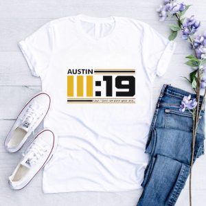 Men’s Austin 3 19 says I just ran past your ass shirt