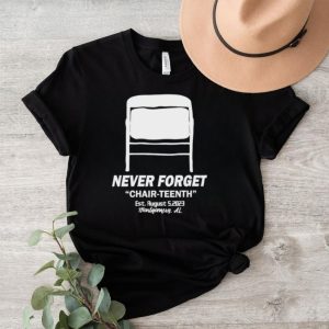 Men’s Folding chair never forget chair teenth Montgomery Al shirt