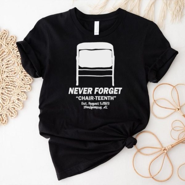 Men’s Folding chair never forget chair teenth Montgomery Al shirt