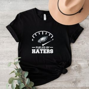 Men’s Philadelphia Eagles fueled by haters shirt