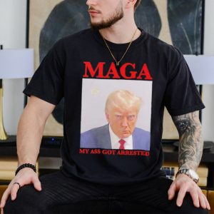 Men’s Trump mugshot MAGA my ass got arrested shirt