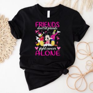 Mickey Friends don’t let friends fight cancer alone shirt