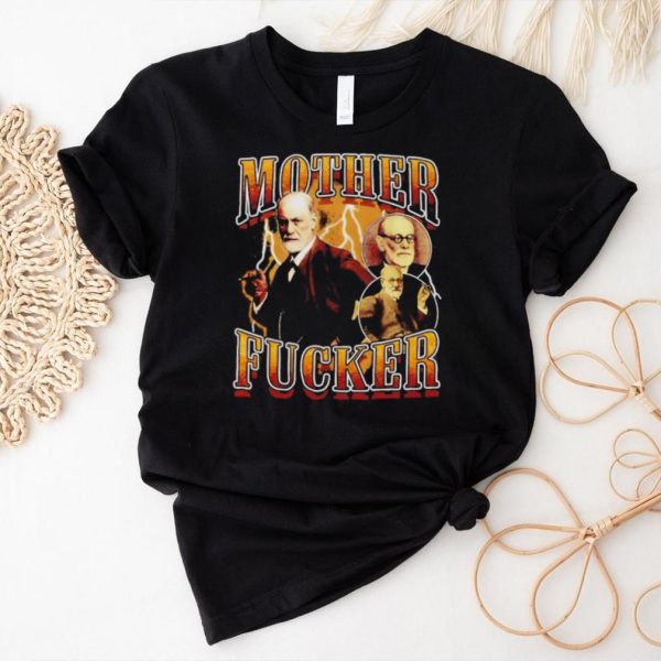 Mother Fucker Freud shirt