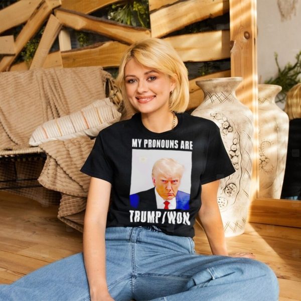 My pronouns are Donald Trump won mugshot shirt