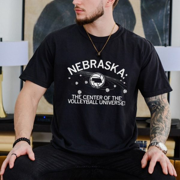 Nebraska the center of the volleyball universe shirt