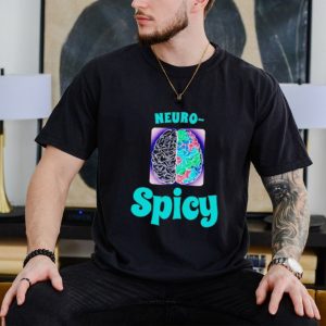 Neuro spicy brain shirt