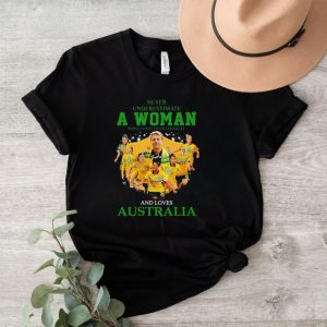 Never underestimate a woman who understands football and loves Australia shirt