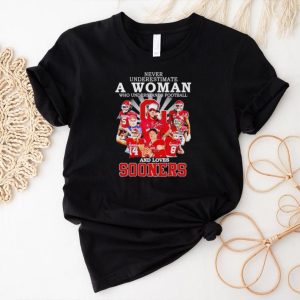 Never underestimate a woman who understands football and loves Sooners signatures shirt