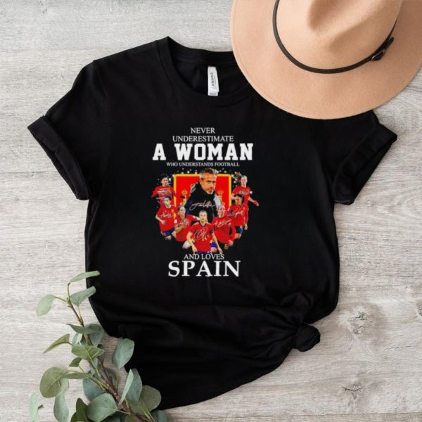 Never underestimate a woman who understands football and loves Spain shirt