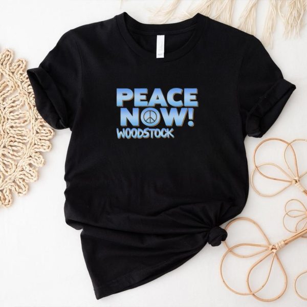 Peace now Woodstock shirt