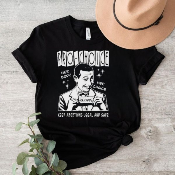 Pee wee herman pro choice shirt