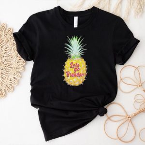 Pineapple let’s go Brandon shirt