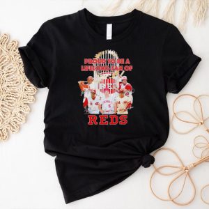 Proud to be a lifelong fan of Reds signatures shirt