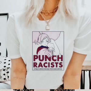 Punch Racists A Public Service Message From Gund Arm Inc Shirt