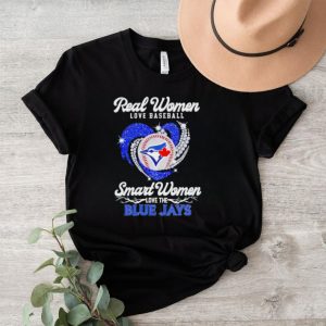 Rhinestone real women love baseball smart women love the Blue Jays shirt