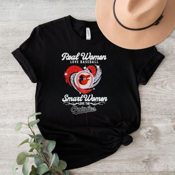 Rhinestone real women love baseball smart women love the Orioles shirt