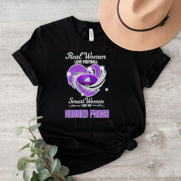 Rhinestone real women love football smart women love the Horned Frogs shirt