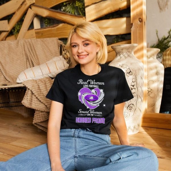 Rhinestone real women love football smart women love the Horned Frogs shirt