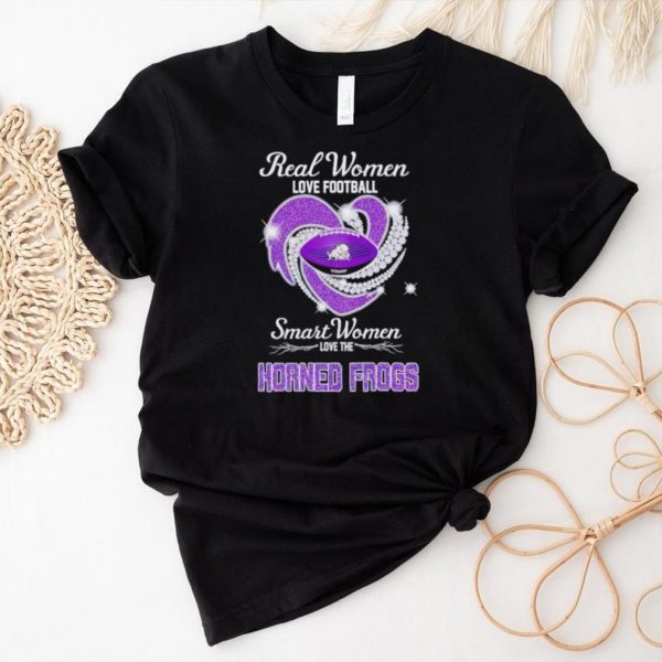 Rhinestone real women love football smart women love the Horned Frogs shirt