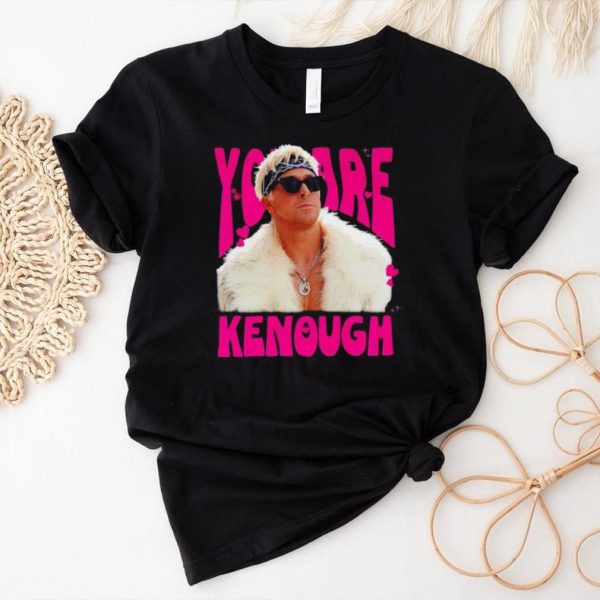 Ryan Gosling Barbie you are Kenough shirt