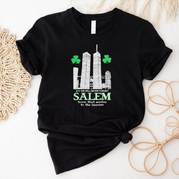 Salem 9 11 memorial we will never forget shirt