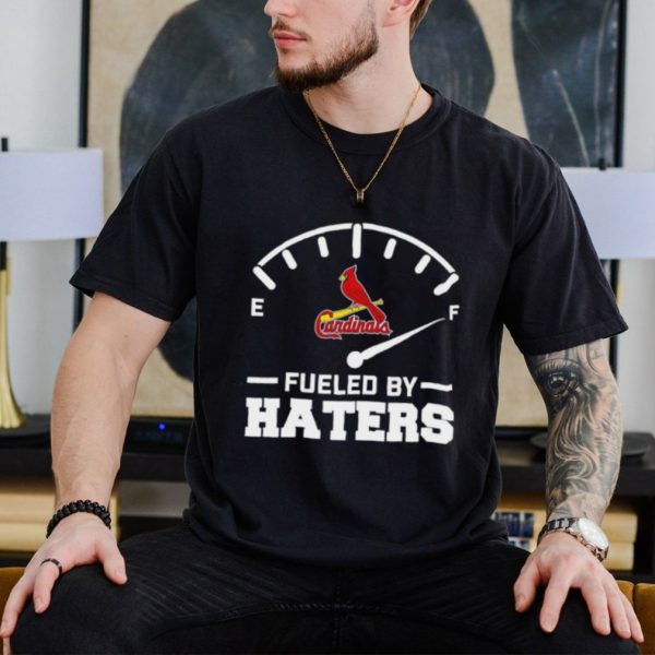 St Louis Cardinals fueled by haters shirt