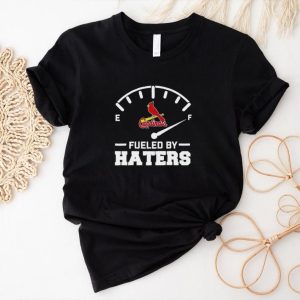 St Louis Cardinals fueled by haters shirt