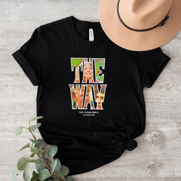 The Way the living bible shirt