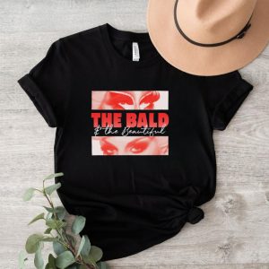 The bald and the beautiful eyes shirt