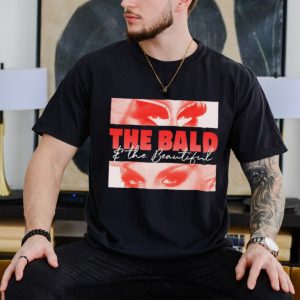 The bald and the beautiful eyes shirt