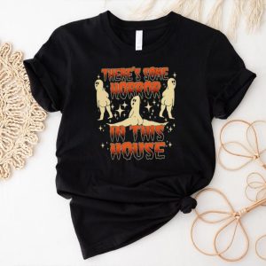 There’s some horrors in this house shirt