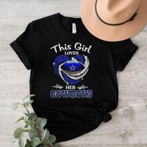 This girl loves her Cowboys diamond 2023 shirt