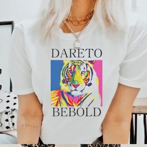 Tiger dareto bebold shirt