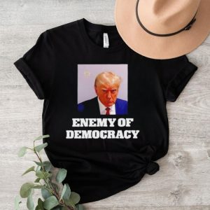 Trump enemy of democracy Trump’s mugshot shirt