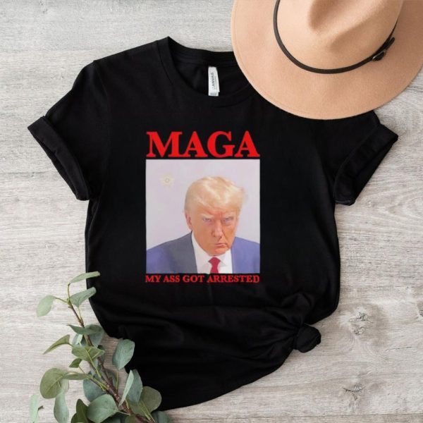 Trump mugshot MAGA my ass got arrested shirt