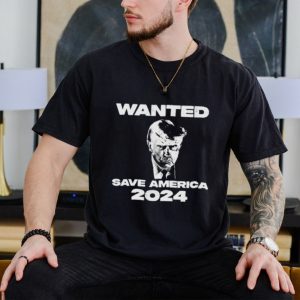 Trump mugshot wanted save America 2024 shirt